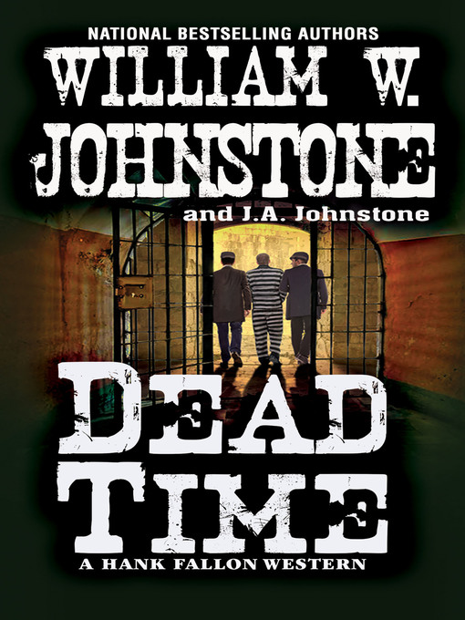 Title details for Dead Time by William W. Johnstone - Available